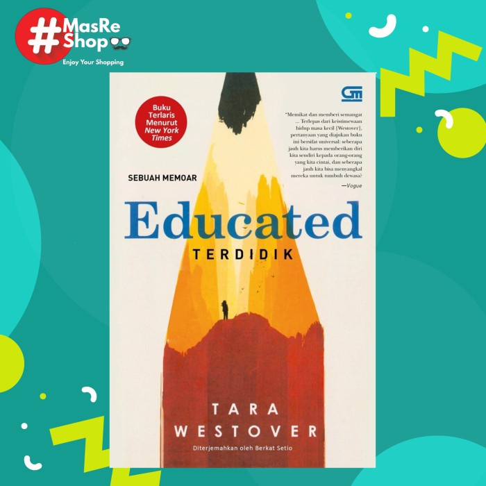 

MUST HAVE!! BUKU TERDIDIK (EDUCATED) - SEBUAH MEMOAR TERBARU
