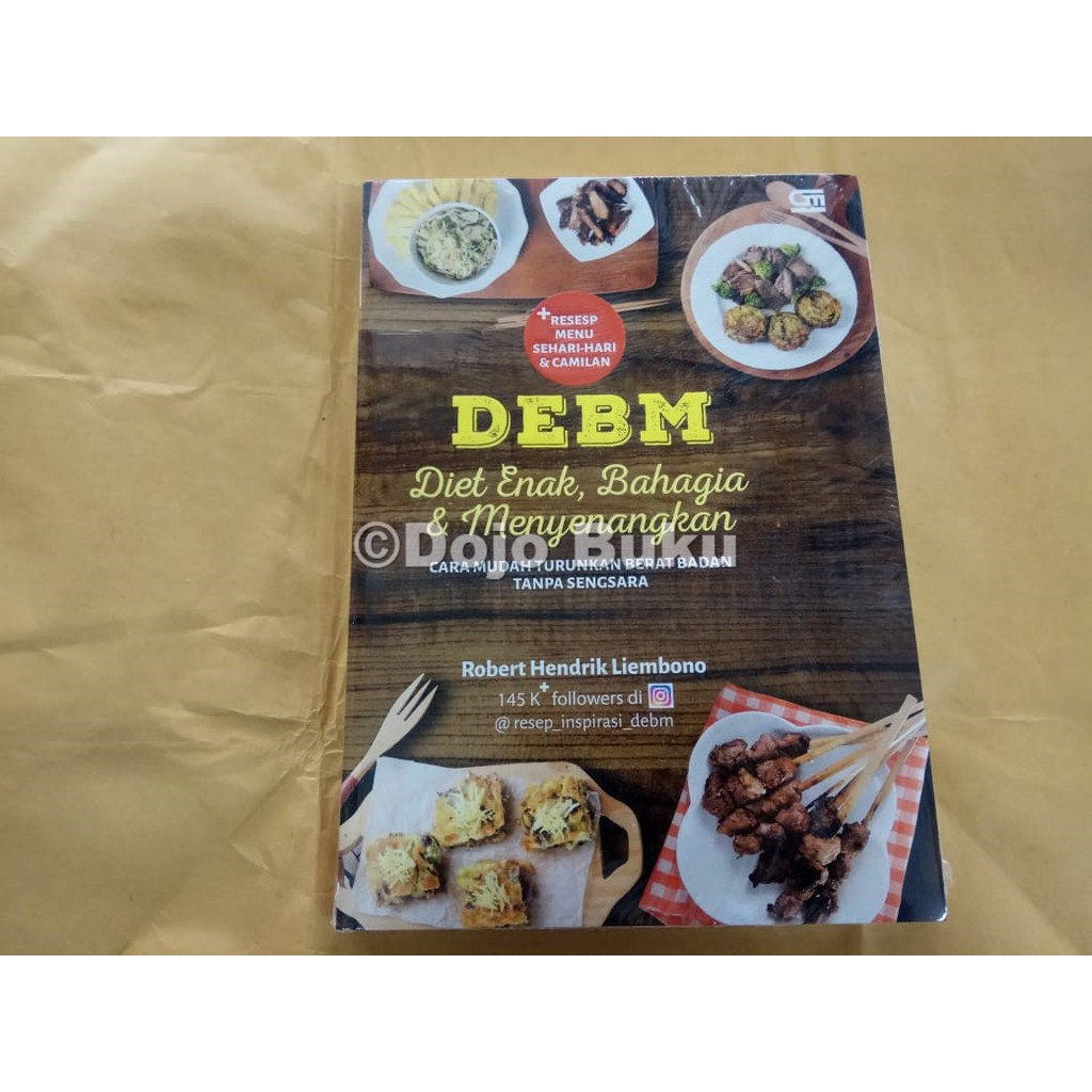 DEBM: Diet Enak, Bahagia, dan Menyenangkan by Robert Hendrick Liembono