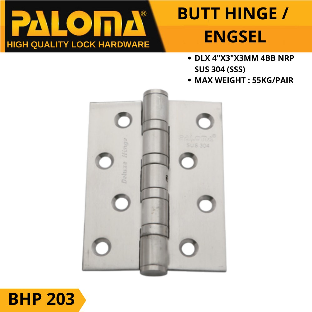 PALOMA BHP 203 BUTT HINGE ENGSEL PINTU  DLX 4”X3”X3MM 4BB NRP STAINLESS SUS 304