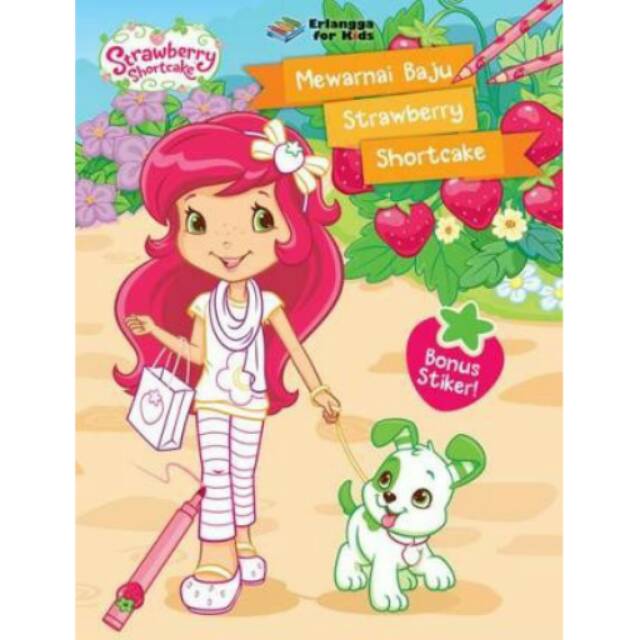 STRAWBERRY SHORTCAKE:MEWARNAI BAJU STRAWBERRY SHORTCAKE
