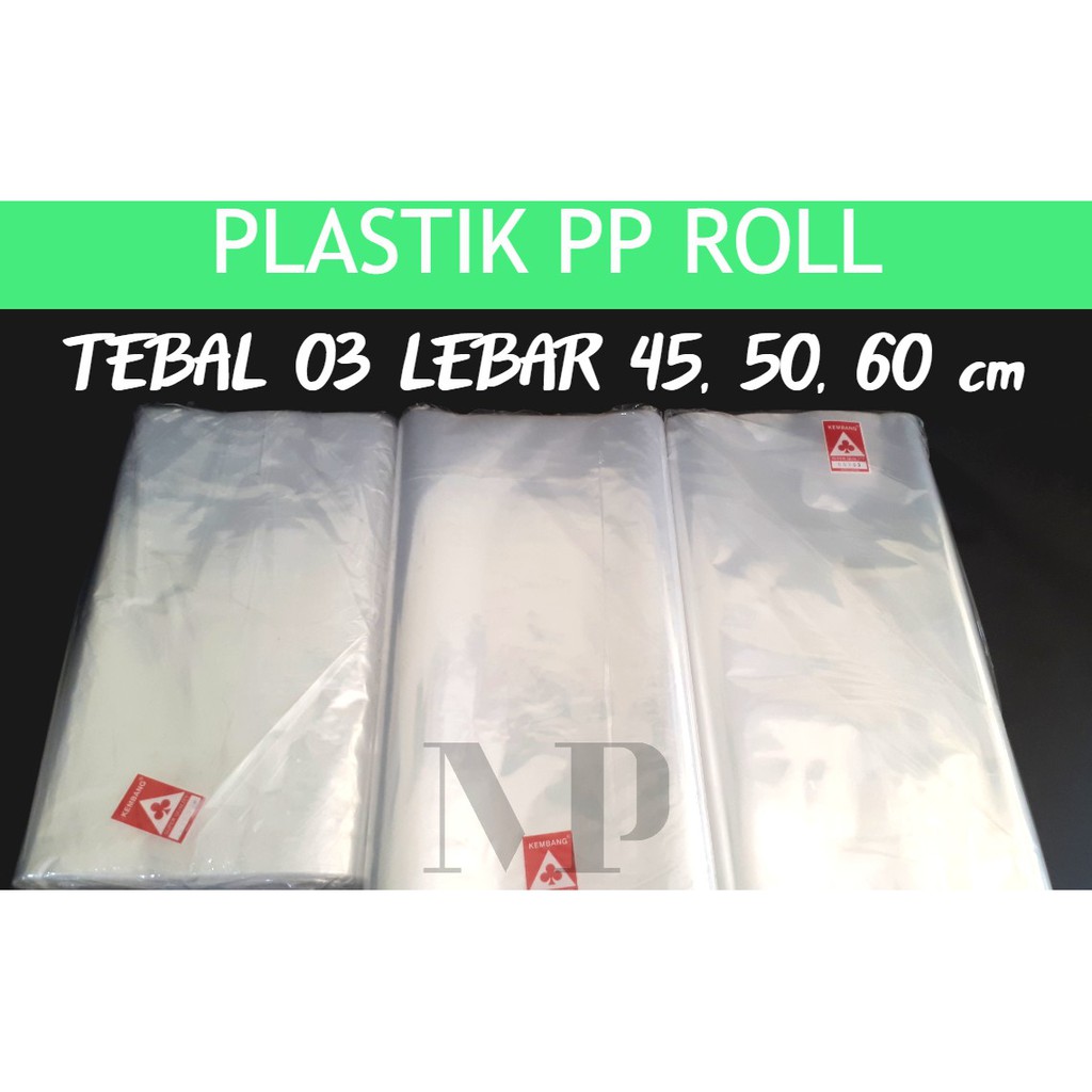 

Plastik PP ROLL Lebar 45 50 60 cm Tebal 03 Bening Panjang