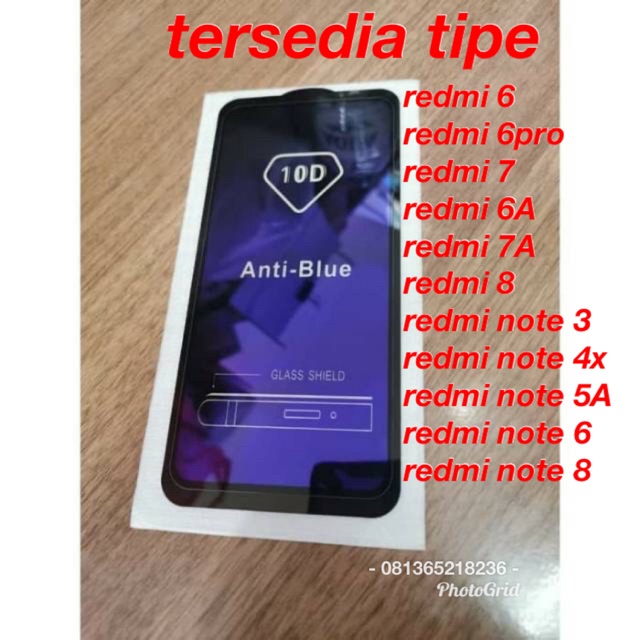 tempered glass anti blue full lem 10D redmi 6 / 6A / 6 pro / red 7 / 7A / red 8 / note 3 / 4x 5A 6