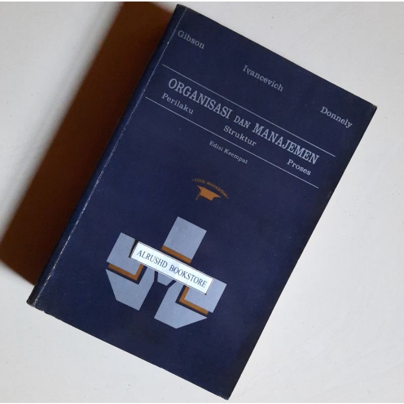 (Original 100%) ORGANISASI dan MANAJEMEN Perilaku Struktur Proses > Gibson/Ivancevich/Donnely