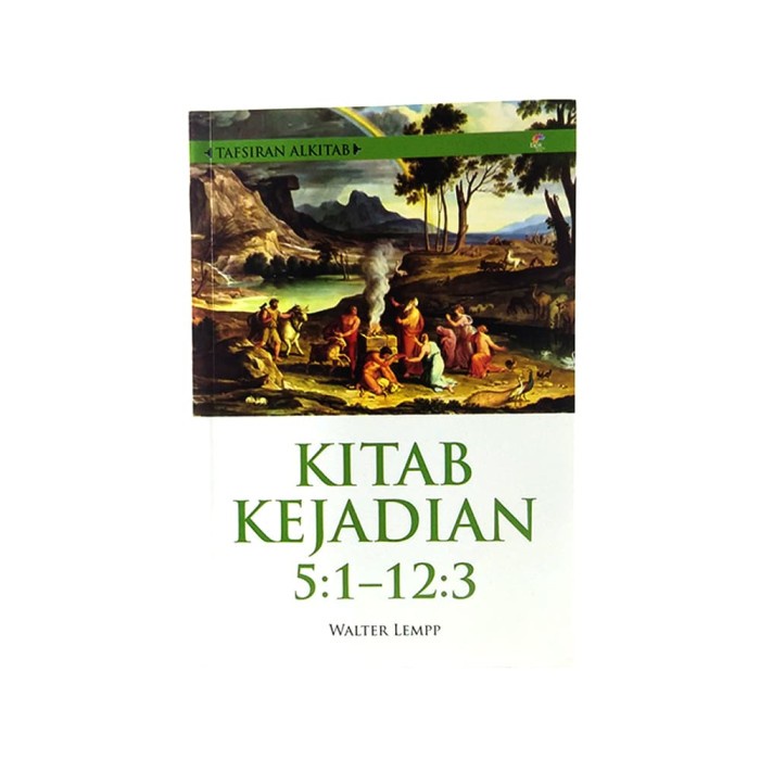 Buku Tafsiran Alkitab Kitab Kejadian Pasal 5:1-12:3, Walter Lempp