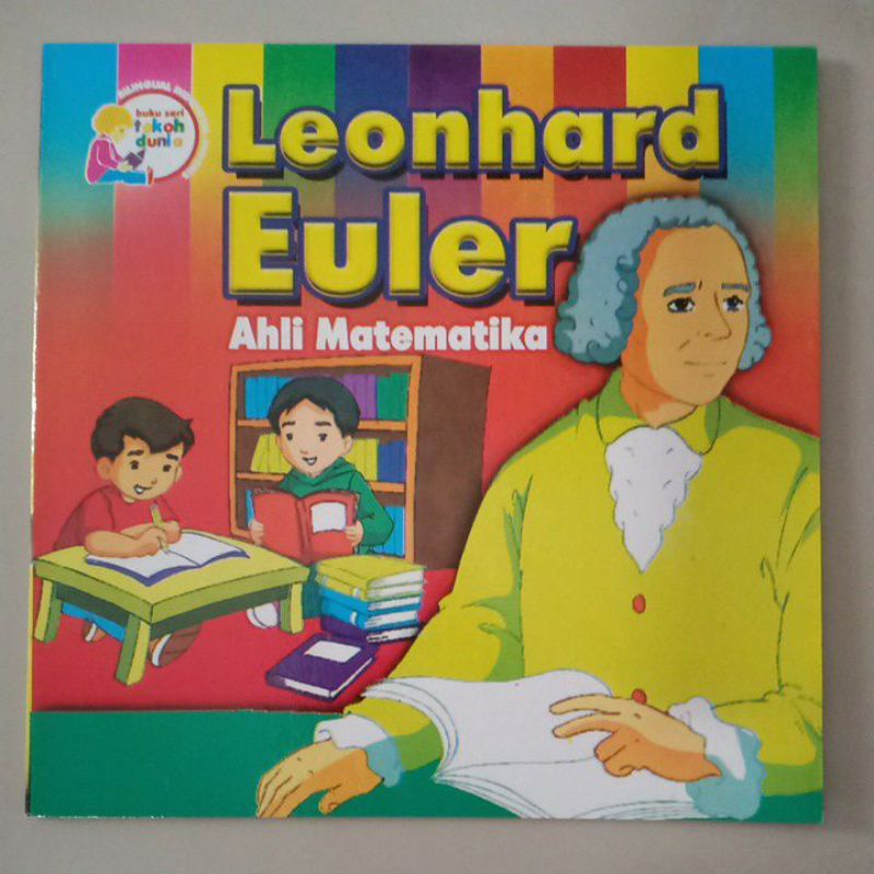 Buku Cerita Tokoh Dunia Leonhard Euler Ahli Matematika