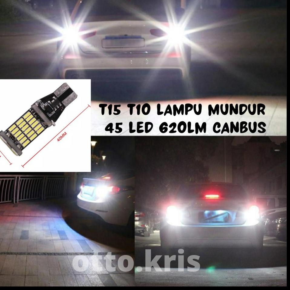 LAMPU LED MUNDUR T15 T10 W16W CANbus 45 LED SUPER BRIGHT ERROR FREE / Lampu Led Mundur Senja CANbus Led T15 T10 w16w Super Terang EXTREME 45