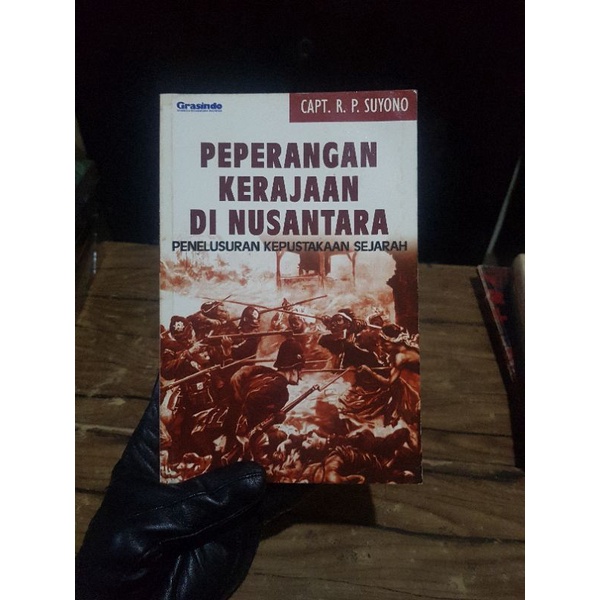 Peperangan Kerajaan di Nusantara - Capt Suyono
