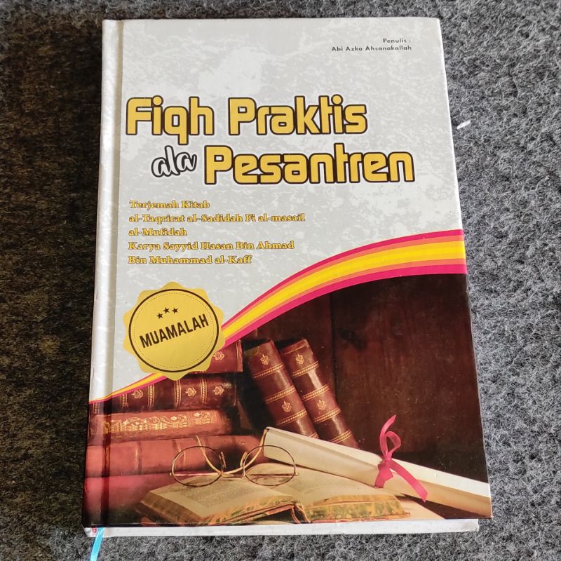 Fiqh praktis ala pedantren terjemah taqrirotus sadidah Muamalah