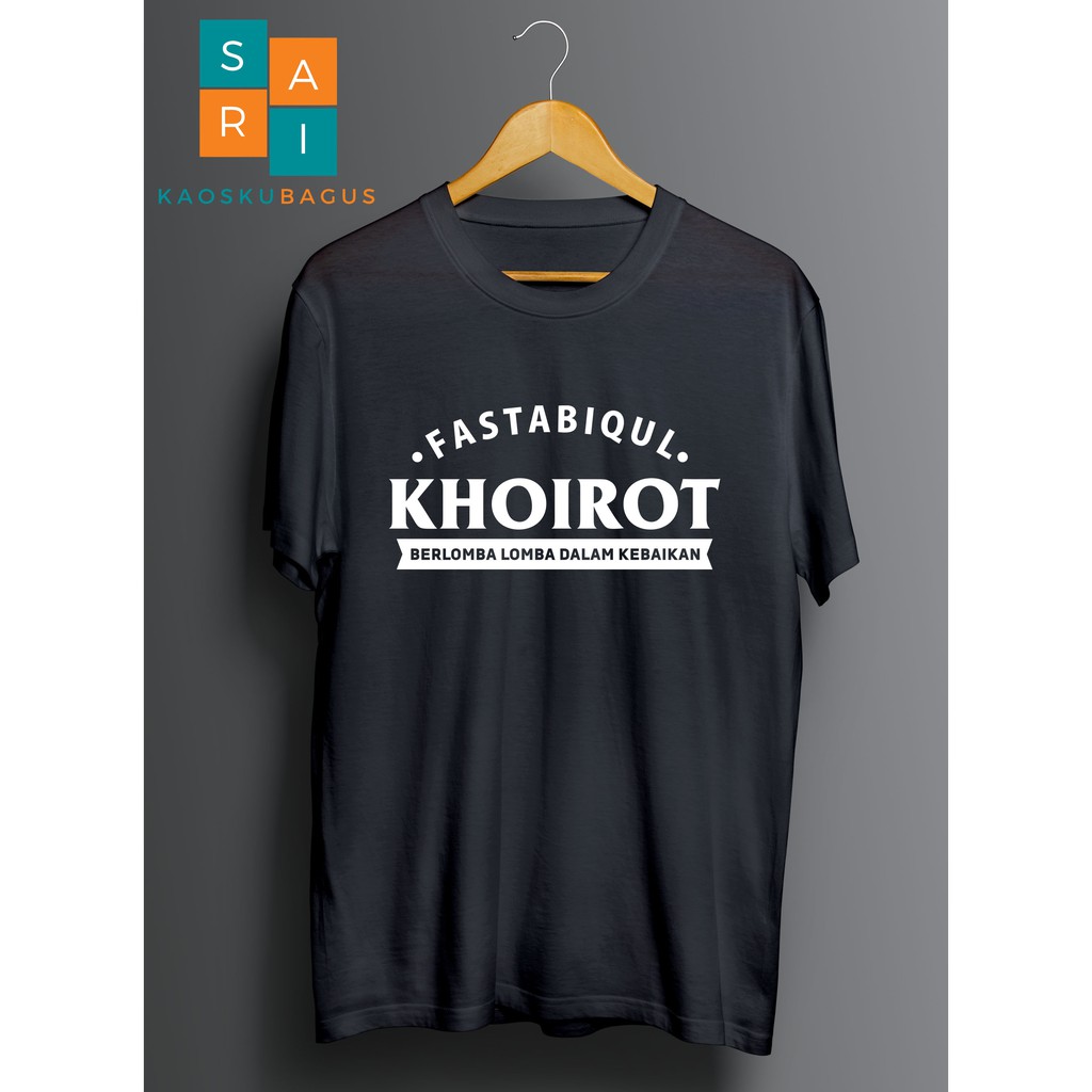 Kaos Dakwah Fastabiqul Khoirot Kaos Bagus