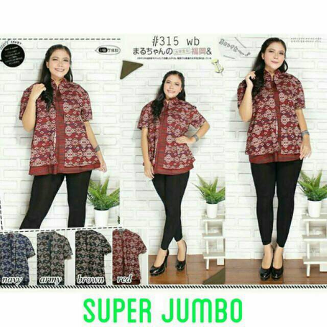 ATASAN BATIK SUPER JUMBO 315 WB