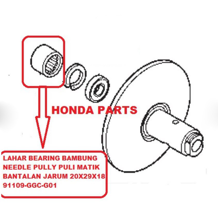 HONDA ORI AHM BANTALAN JARUM LAHAR BAMBU BEARING NEEDLE PULLY PULI POLI MATIK 20X29X18 91109-GGC-G01