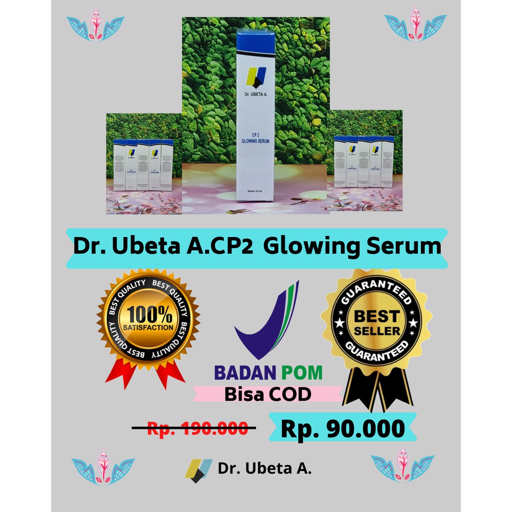 Dr. UBETA A. CP2 GLOWING SERUM. Pencerah Wajah dg Asam Laktat, Arbutin, Vit. C & Niacinamide. Aman