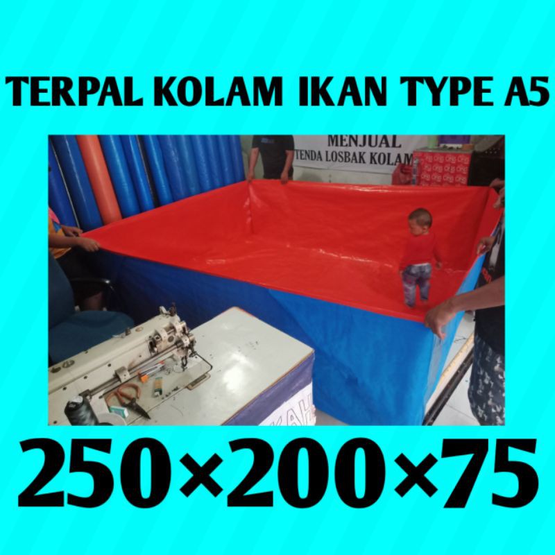 TERPAL KOLAM IKAN TYPE A5 UKURAN (250×200×75)