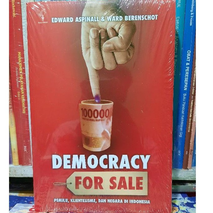 DEMOCRACY FOR SALE PEMILU KLIENTELISME DAN NEGARA DI INDONESIA