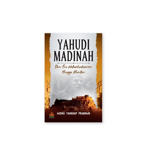 Yahudi Madinah : dari era Nebuchadnezzar hingga Khaibar