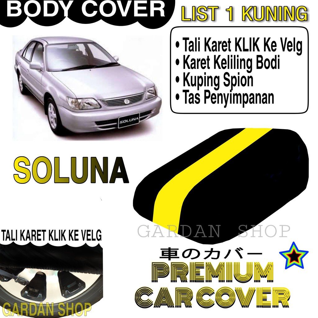 Body Cover SOLUNA List KUNING Penutup Pelindung Bodi Mobil Soluna PREMIUM Yellow