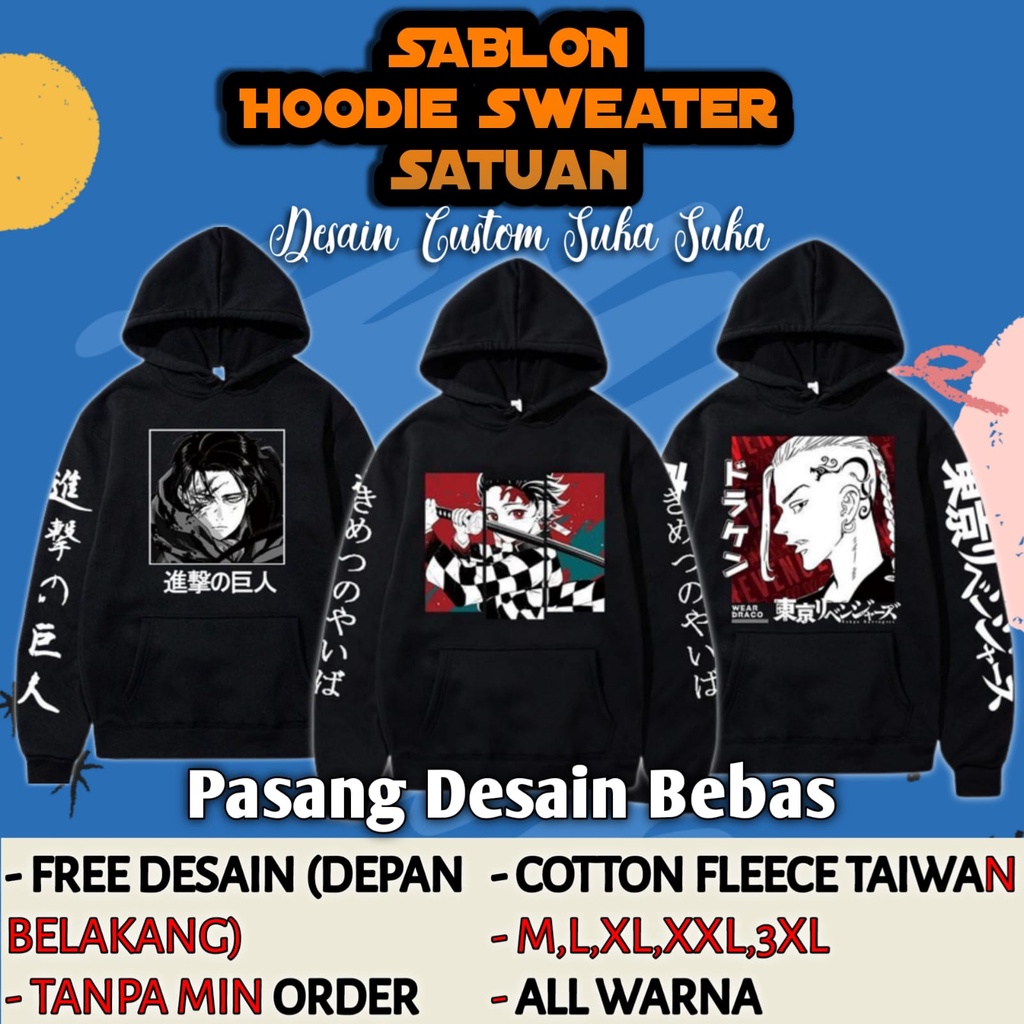 Hoodie SABLON Custom Satuan DESAIN SENDIRI BEBAS Suka Suka Hoodie Sablon Foto Sendiri Nama Depan Belakang Hodie Custom Sablon Tulisan Sweater Sablon Custom Nama Gambar Foto Sendiri Sweater Hoddie Jaket Zipper Desain Sablon Satuan Request