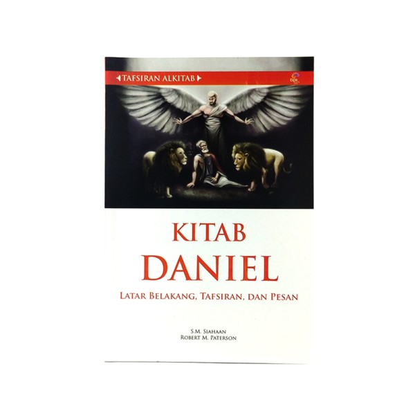 Tafsiran Alkitab “Kitab Daniel” - S.M. Siahaan & Robert M. Paterson