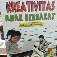 Perkembangan Kretivitas Anak Berbakat Prof. Utami Munandar