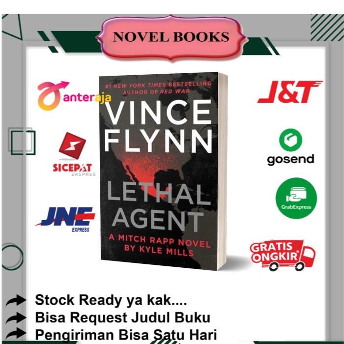 

VINCE FLYNN LETHAL AGENT by Kyle Mills, Emily Bestler