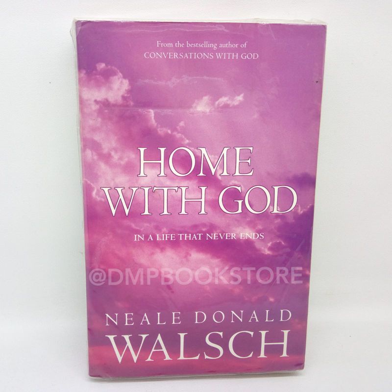Home With God --- Neale Donald Walsch