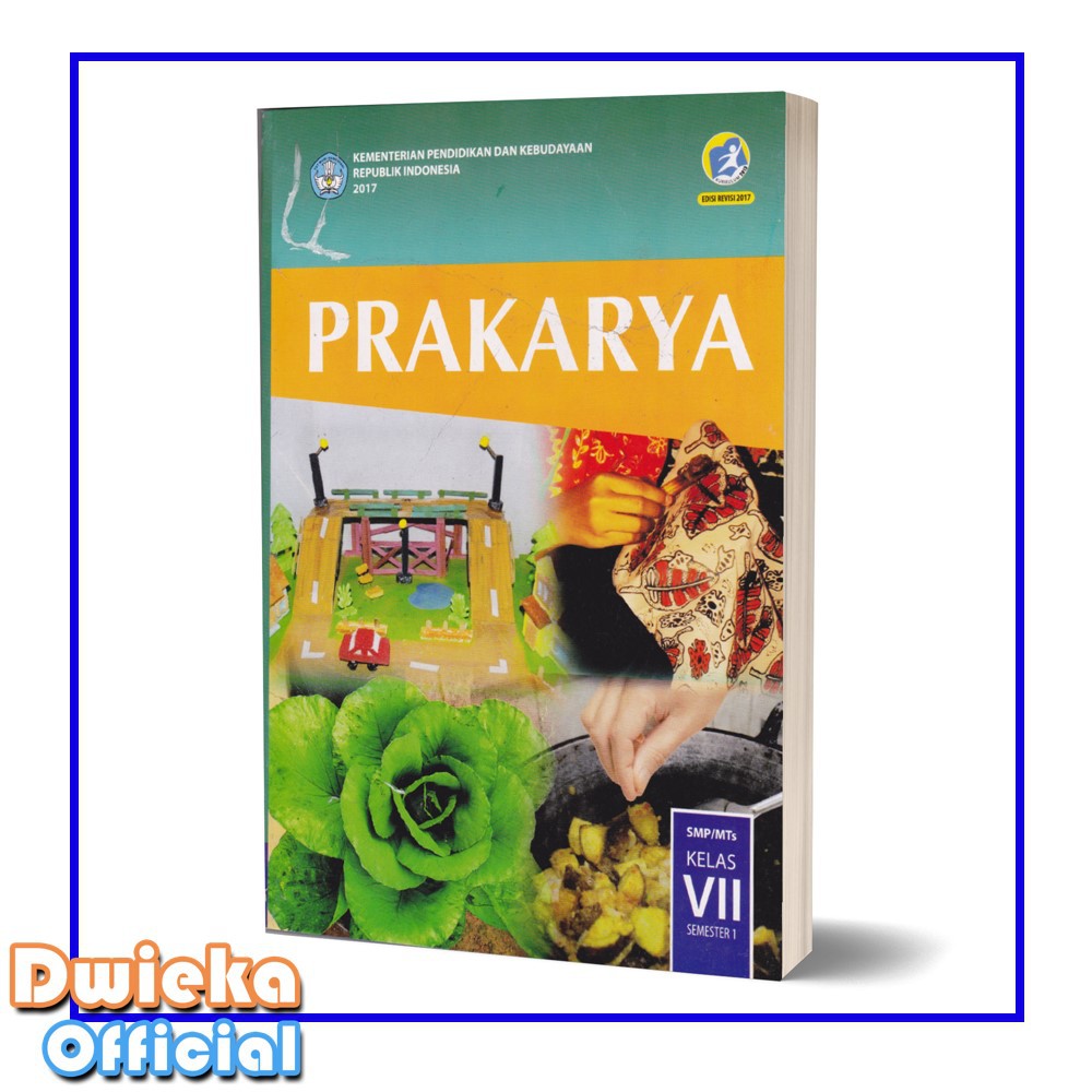 Buku Siswa Prakarya Semester 1 SMP Kelas 7 Kurikulum 2013 Edisi Revisi 2018