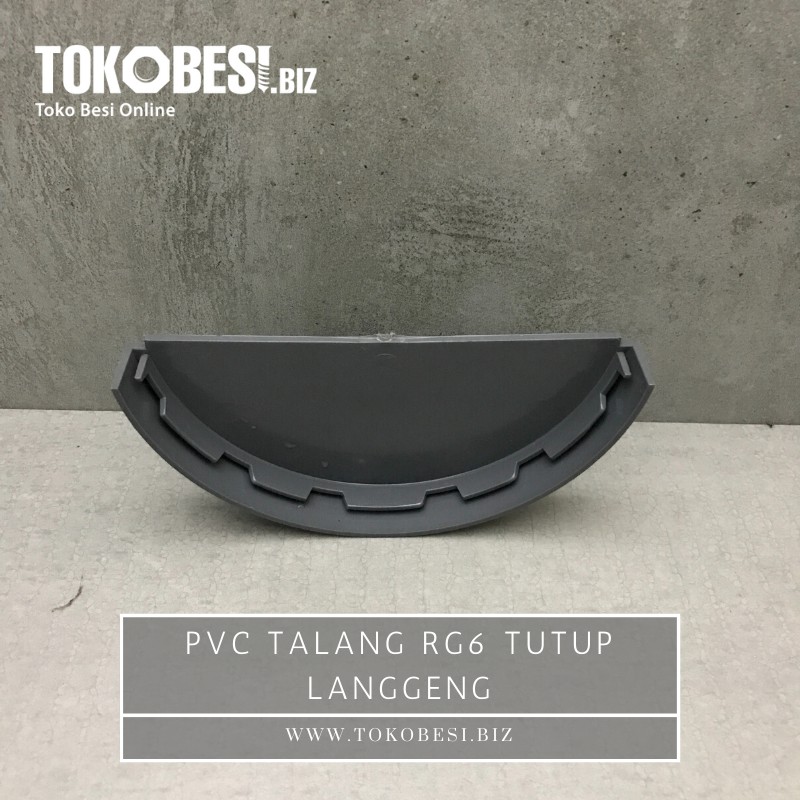 PVC Talang RG6 tutup Langgeng