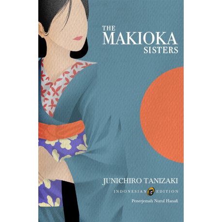 THE MAKIOKA SISTERS - Junichiro Tanizaki