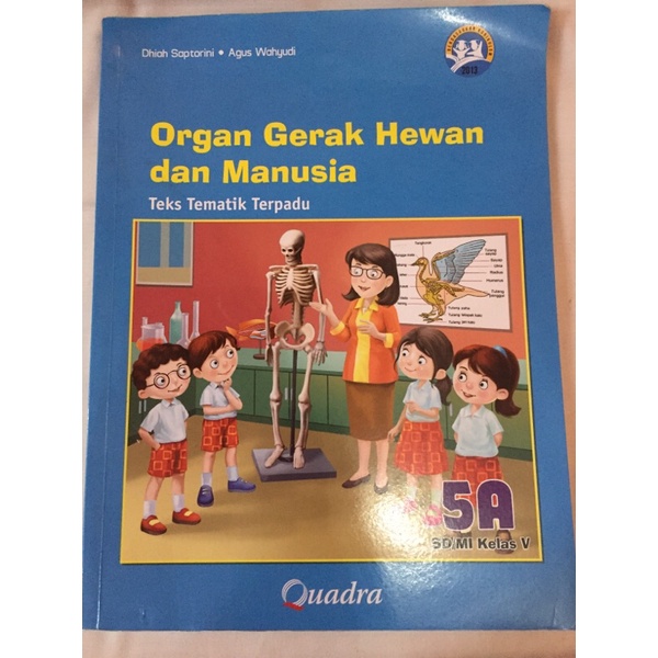 

Quadra - Buku paket Organ Gerak Hewan Teks Tematik Terpadu 5 A kurikulum 2013