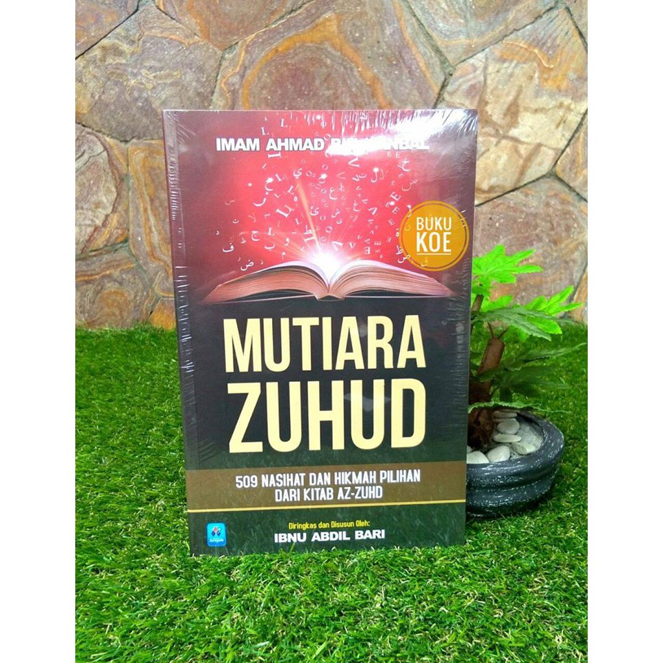 Mutiara Zuhud : 509 Nasihat Dan Hikmah Pilihan Dari Kitab Az-Zuhd