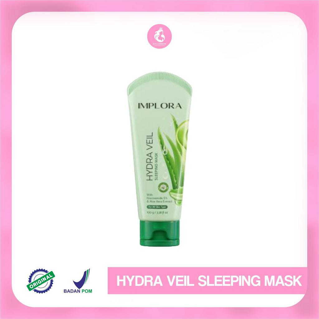 Implora Hydra Veil Sleeping Mask With Niacinamide 5% &amp; Aloe Vera Extract 100g | BPOM