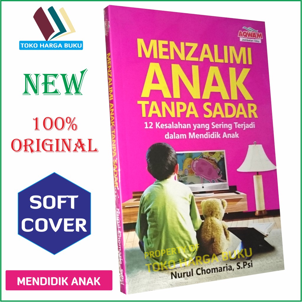 Foto Menzalimi Anak Tanpa Sadar - Penerbit Aqwam