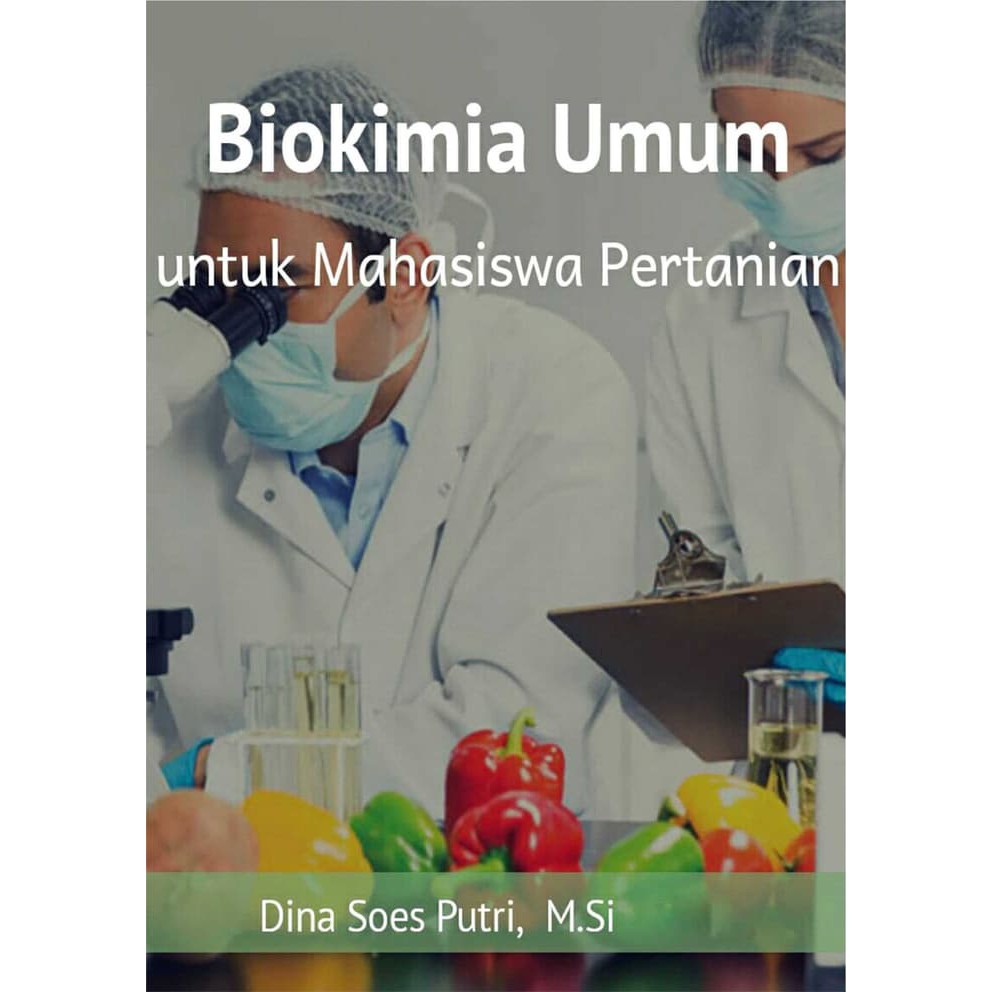 Jual Buku Biokimia Umum Untuk Mahasiswa Pertanian Dina Soes Putri ...