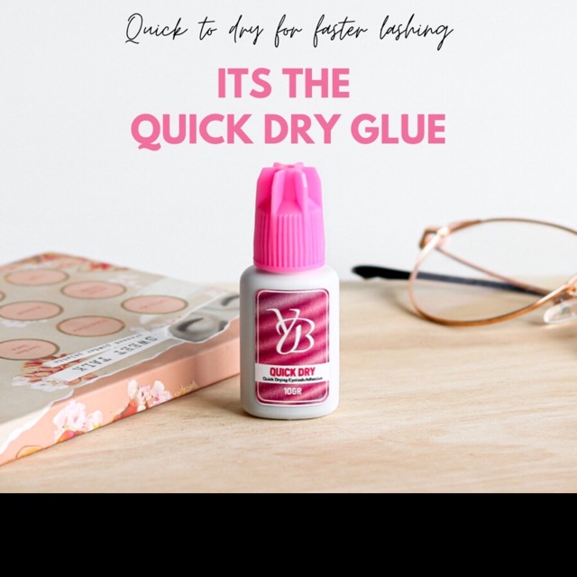 Quick dry glue