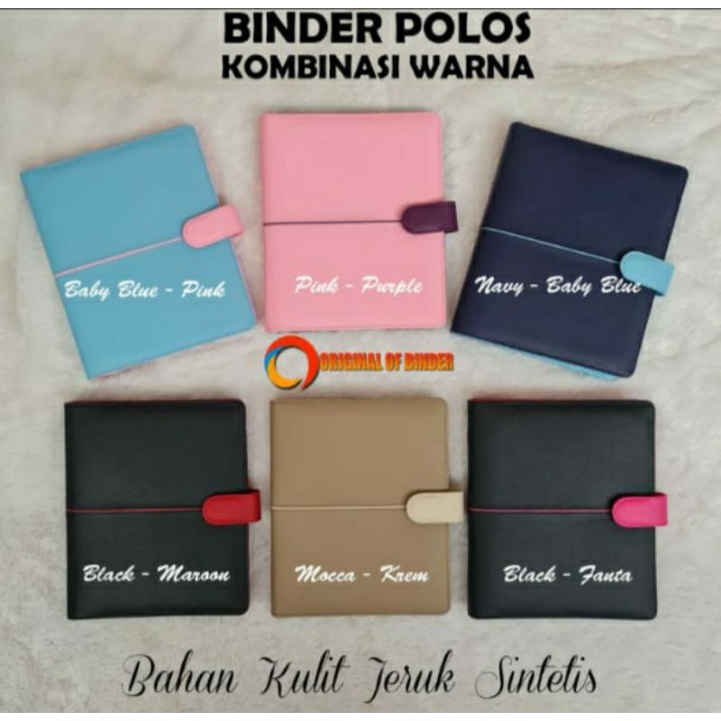 

BINDER POLOS KOMBINASI PLAT WARNA A5(20ring) B5(26ring)