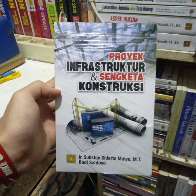 

Buku proyek infrastruktur dan sengketa konstruksi