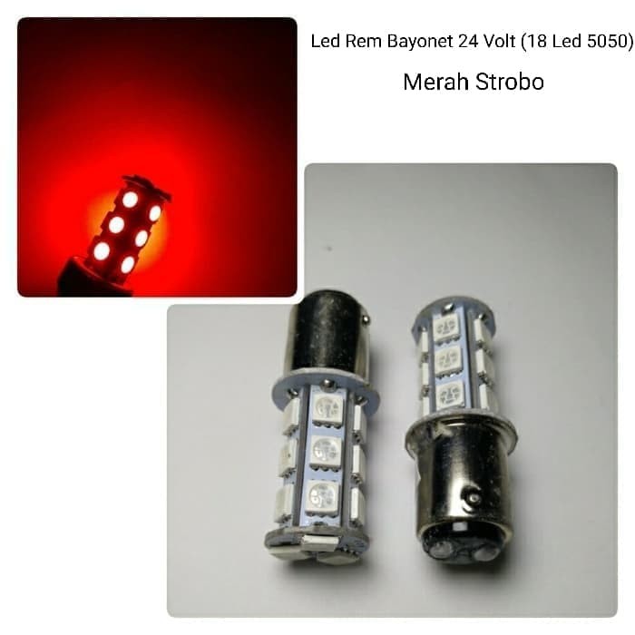 Lampu Rem 24V Bayonet 18 Led 5050 Kaki 2 Strobo