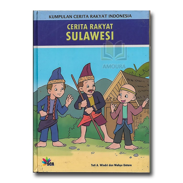 Kumpulan Dongeng Cerita Rakyat Sulawesi Nusantara Indonesia HARD COVER - Tuti A. Windri