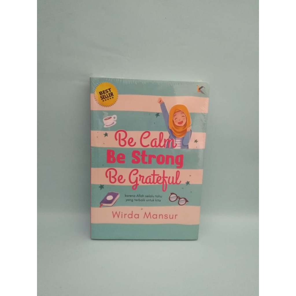 Buku Wirda Mansur Be Calm Be Strong Be Grateful Info