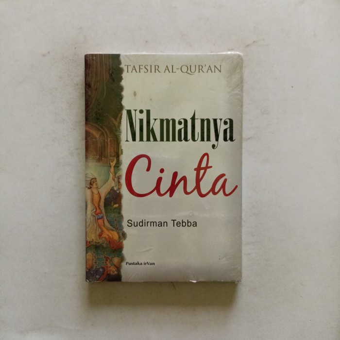 Tafsir Al-Qur'an Nikmatnya Cinta Sudirman Tebba