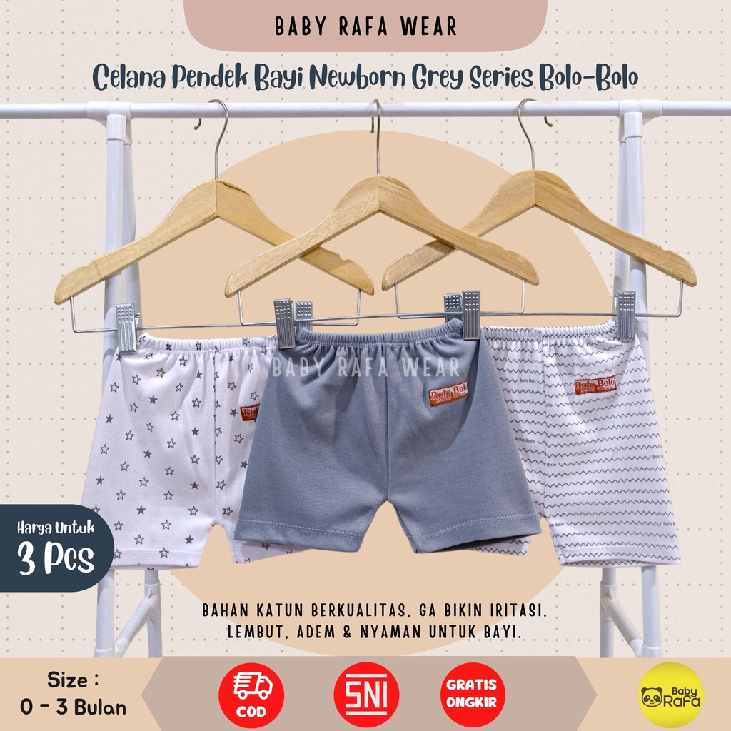 Serian Abu - 3 pcs Celana Pendek Bayi Baru Lahir 0 - 3 Bulan Grey Series merk SNI Bolo - Bolo