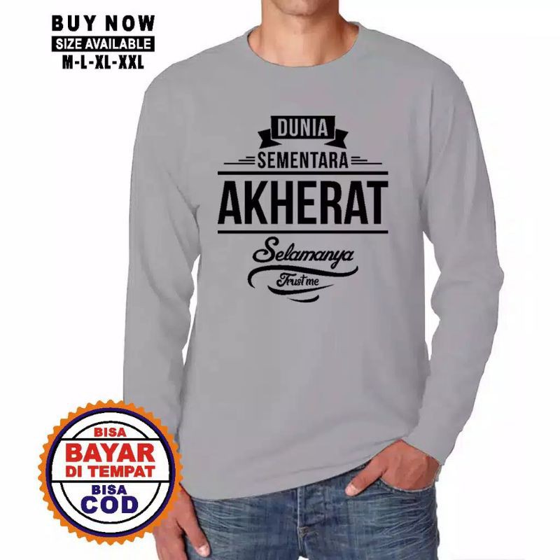 KAOS DAKWAH ISLAMI / KAOS MUSLIM / KAOS SANTRI / PAKAIAN PRIA LENGAN PANJANG AKHERAT-4