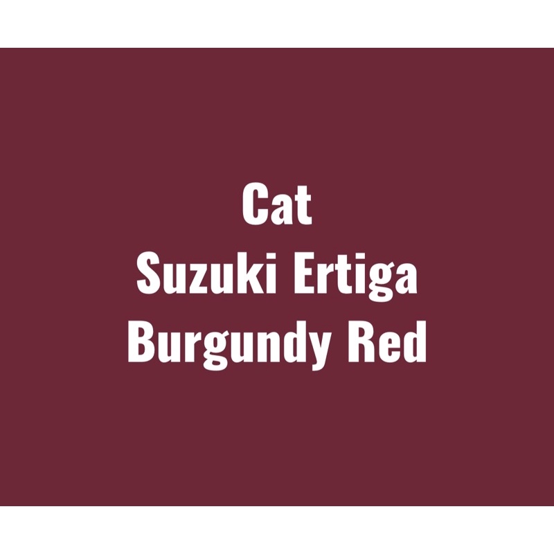 Cat Suzuky Ertiga Burgundy Red