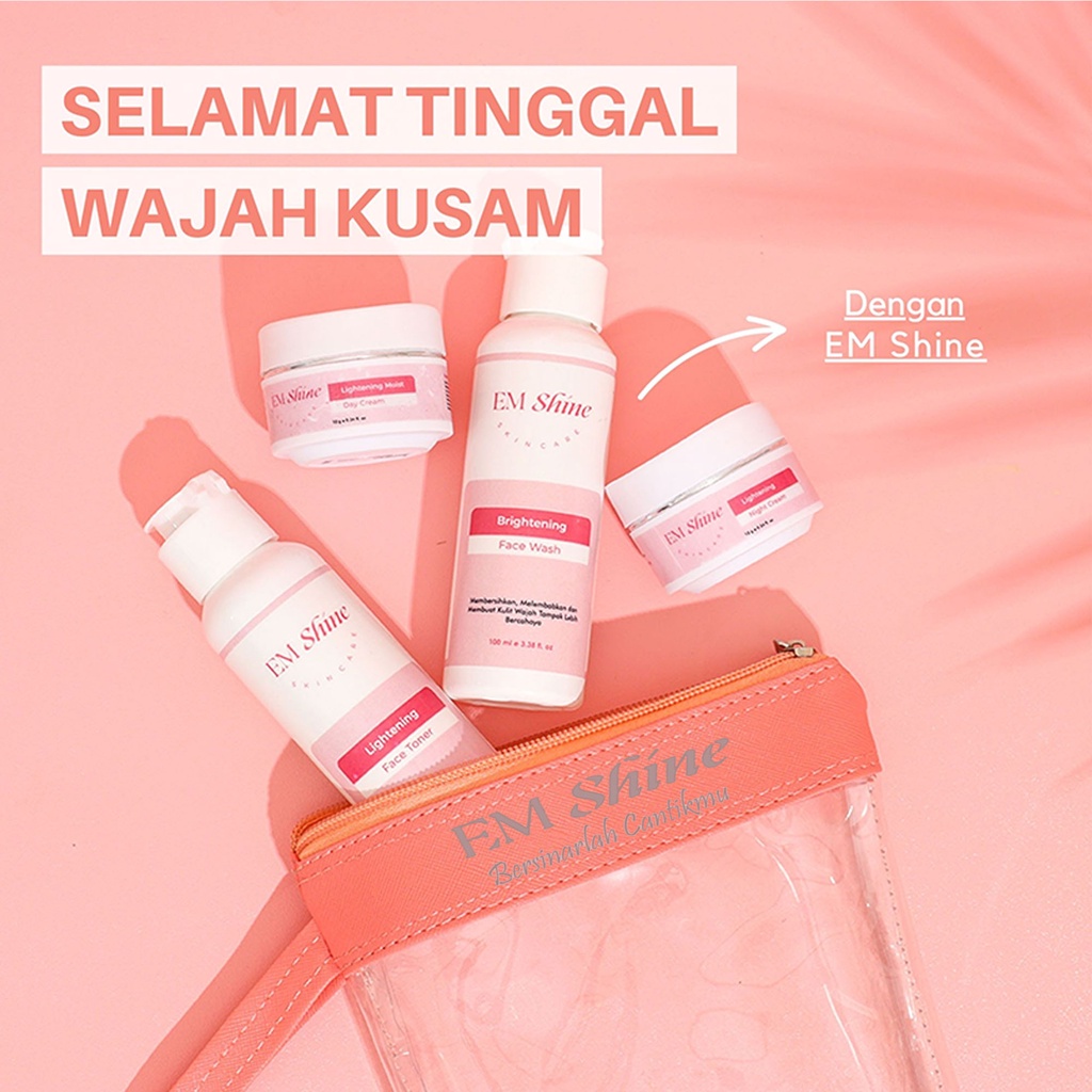 CS1- Em Shine Brightening Paket Wajah 4in1 Free Pouch { BPOM } - Menyerahkan &amp; menyegarkan | Paket glowing