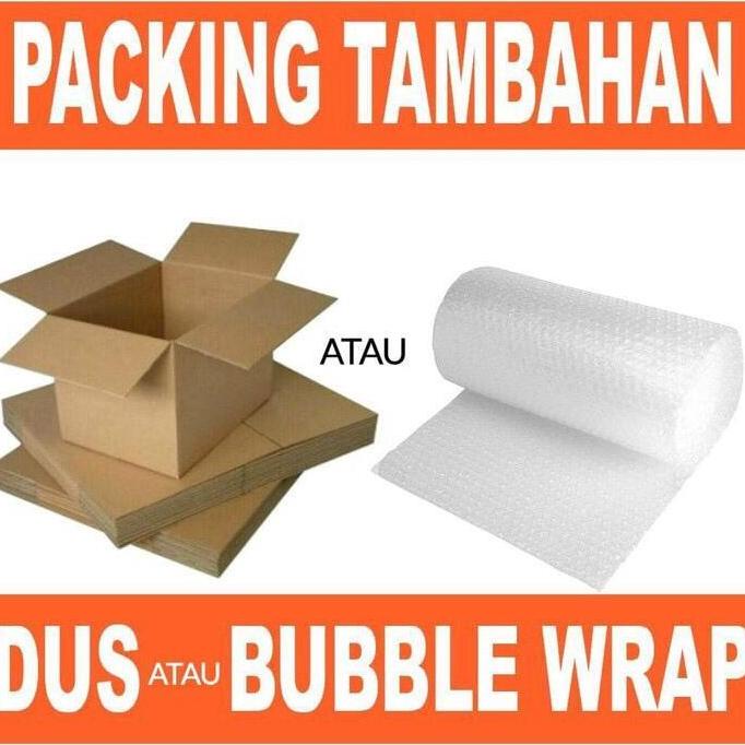 

Tambahan packing Bubble Wrap / Kardus agar paket lebih aman dan safety