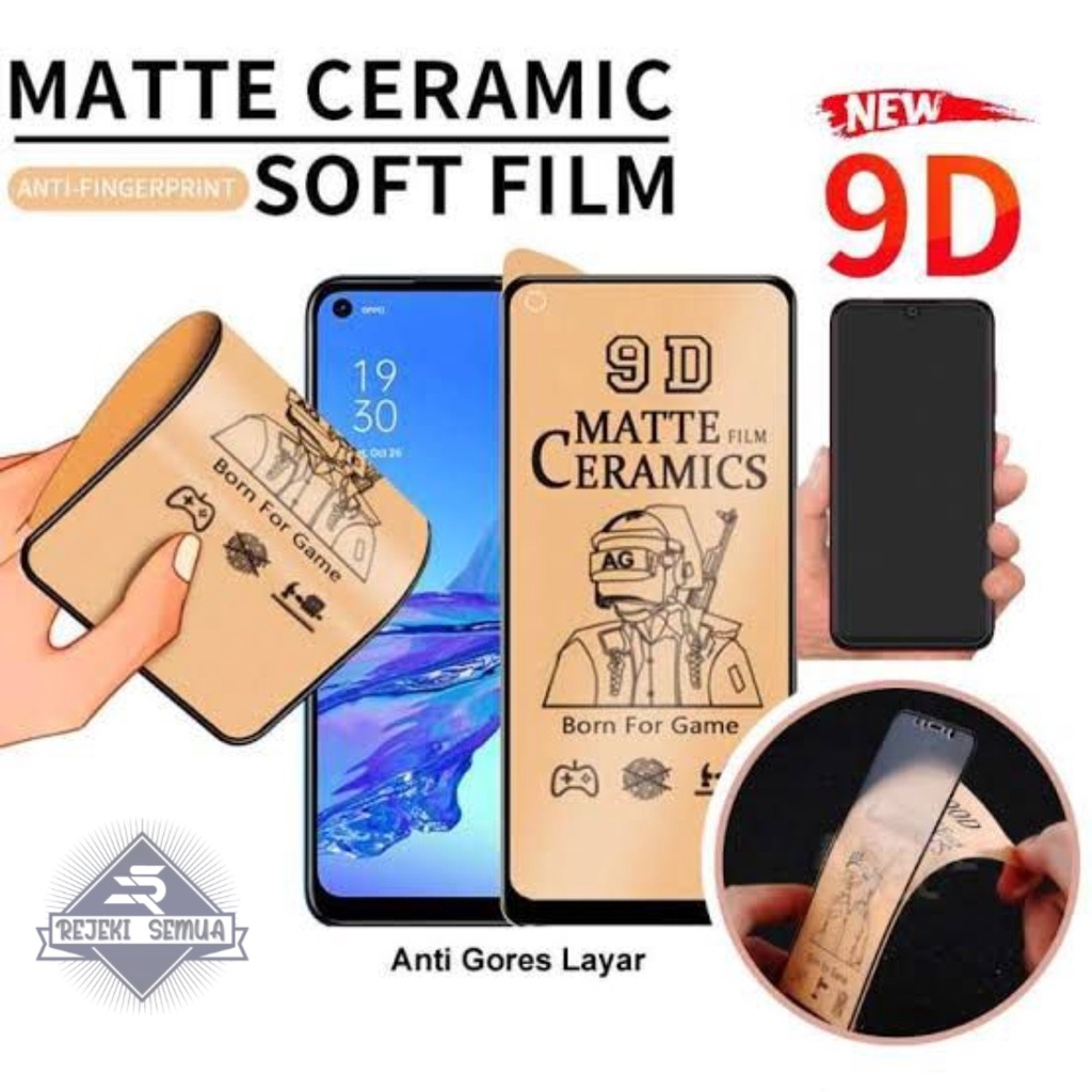 TEMPERED GLASS CERAMIC MATTE TYPE OPPO A1K A3S A5S A11K A12 A15 A15S A16 A54 A74 A57 A39 A57 2022 A55 4G A31 A51 A52 A72 A53 A73 A95 A5 A9 2020 NEO 9 F1S F5 F7 F9 RENO 2 2F 3 PRO 4 4F 5 5F 6 7Z 7 RS6741
