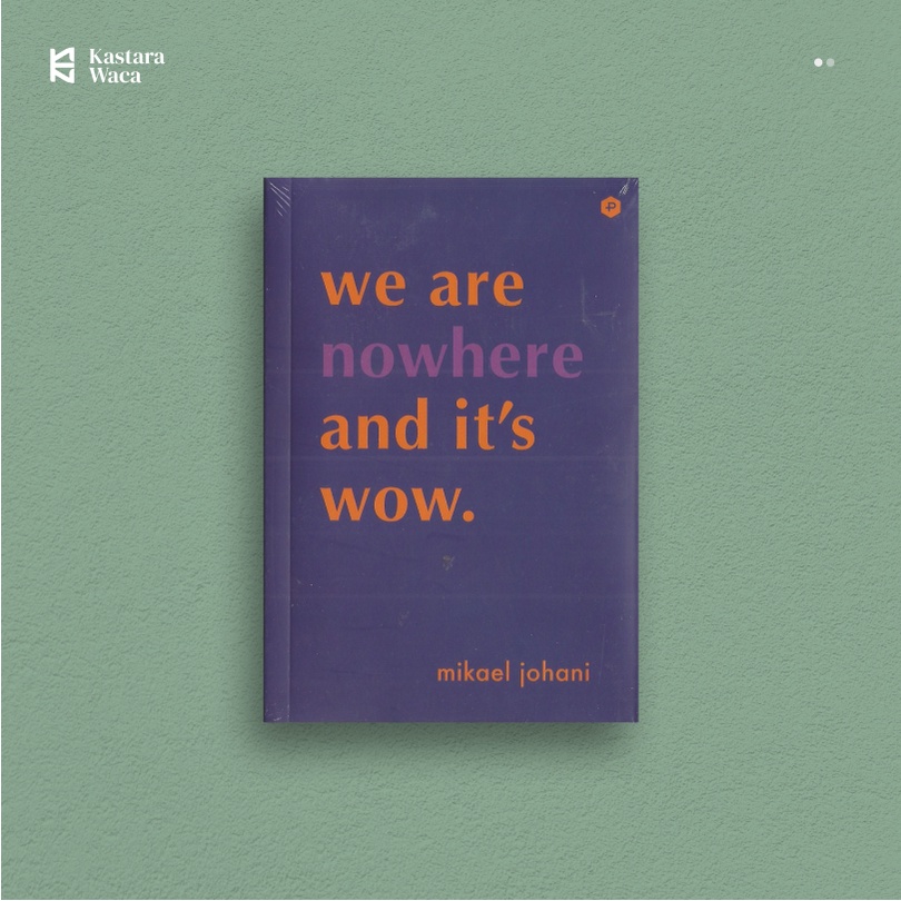 We are Nowhere and it’s Wow - Mikael Johani