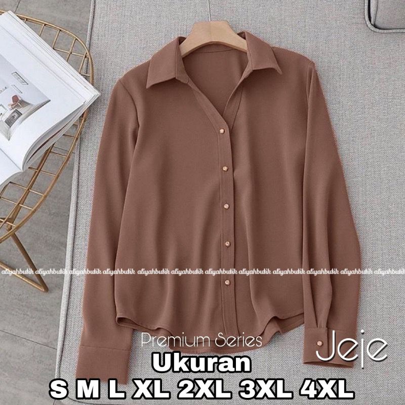 Premium Series JEJE Blouse Big Size Ukuran Size S M L XL 2XL 3XL 4XL XXL XXXL  XXXXL 2L 3L 4L 5L  Atasan Blouse Wanita Jumbo Atasan Big Size Kemeja Kerja Korea Over Size