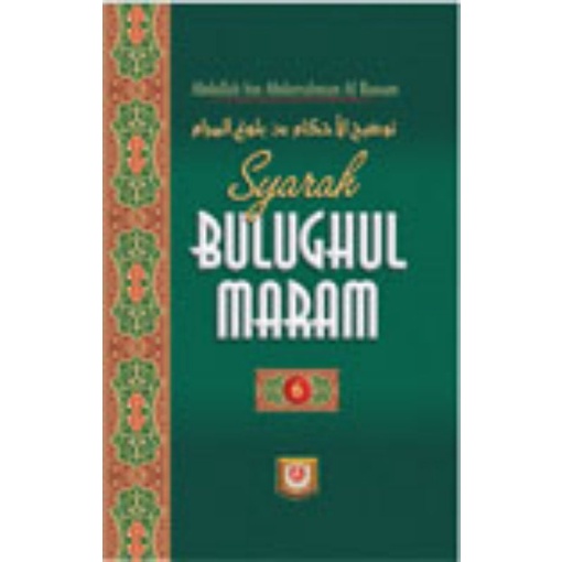 Syarah Bulughul Maram 6 - Abdullah bin Abdurrahman Al Bassam