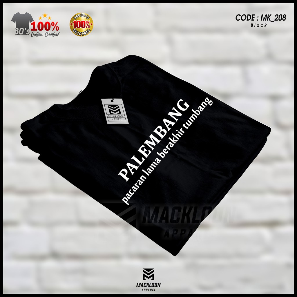 Kaos Distro Premium Pria Wanita Plesetan Kepanjangan PALEMBANG Pacaran Lama Berakhir Tumbang 100% OR